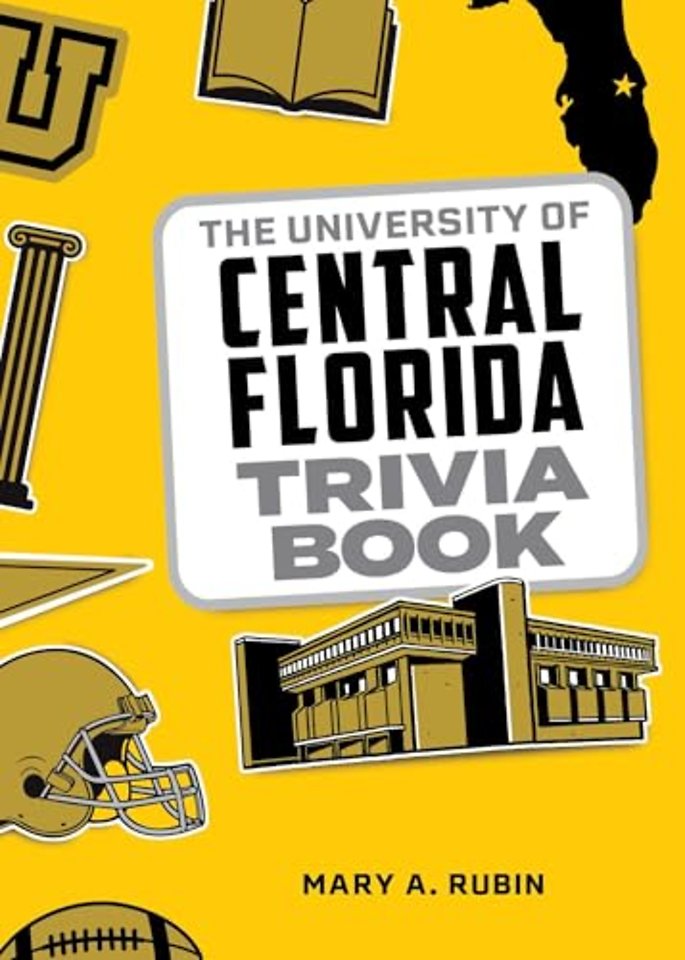The University of Central Florida Trivia Book