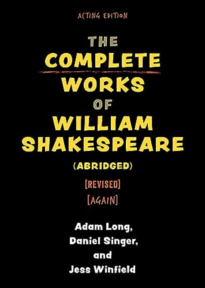The Complete Works of William Shakespeare (abridged) [revised] [again]