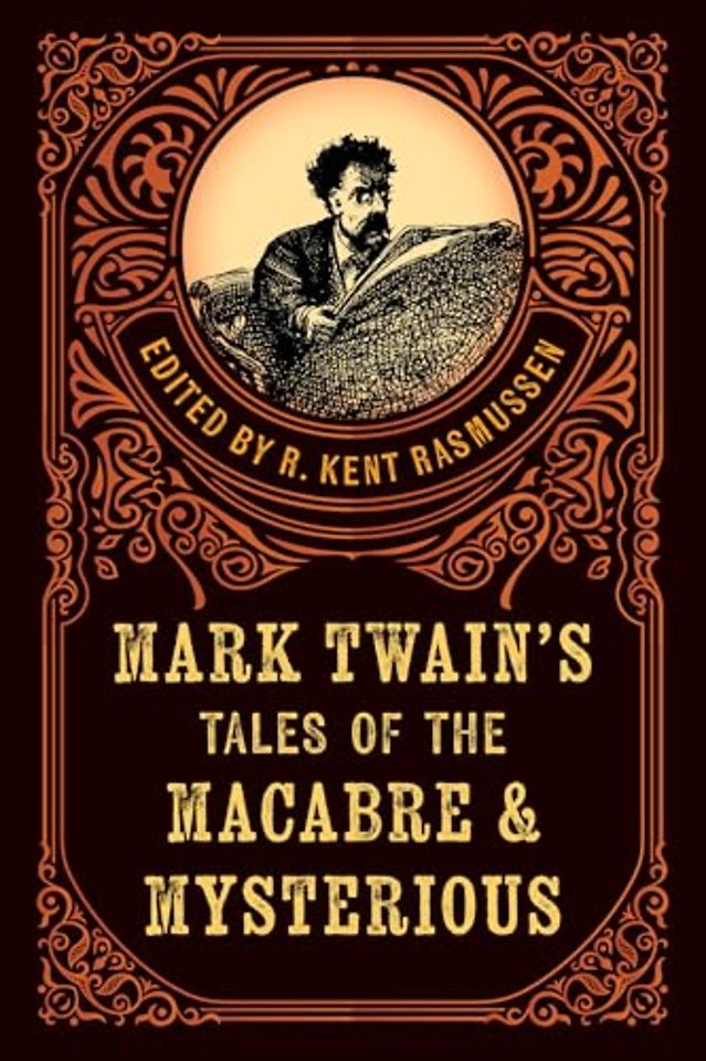 Mark Twain's Tales of the Macabre & Mysterious