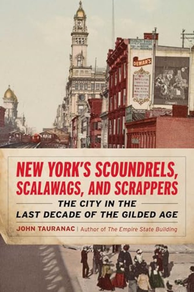 New York’s Scoundrels, Scalawags, and Scrappers