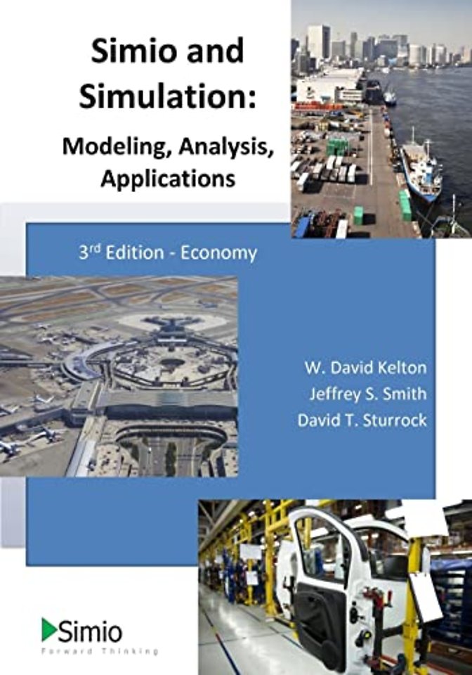 Simio and Simulation: Modeling, Analysis, Applications: Econ