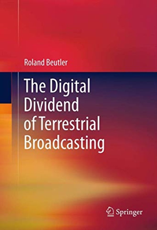 The Digital Dividend of Terrestrial Broadcasting