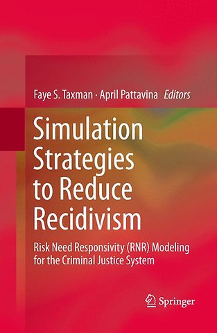 Simulation Strategies to Reduce Recidivism