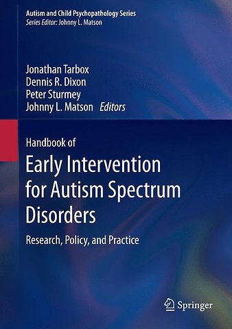 Handbook of Early Intervention for Autism Spectrum Disorders
