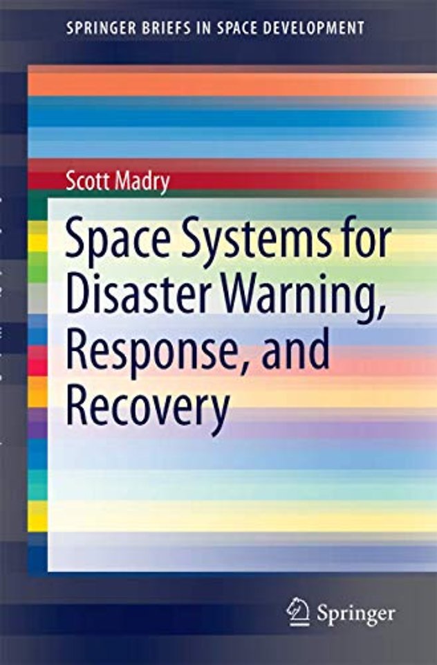 Space Systems for Disaster Warning, Response, and Recovery