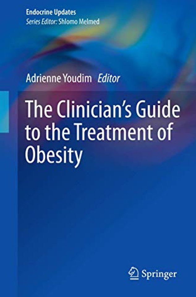 The Clinician’s Guide to the Treatment of Obesity
