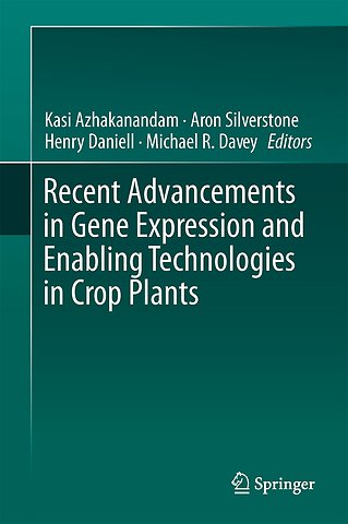 Recent Advancements in Gene Expression and Enabling Technologies in Crop Plants