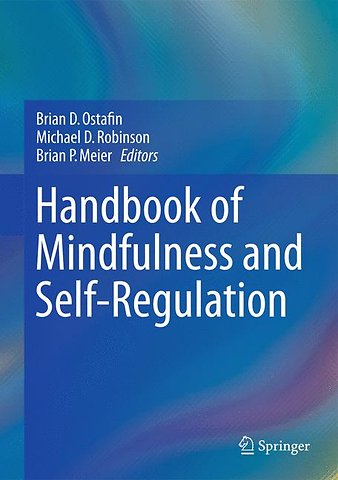 Handbook of Mindfulness and Self-Regulation