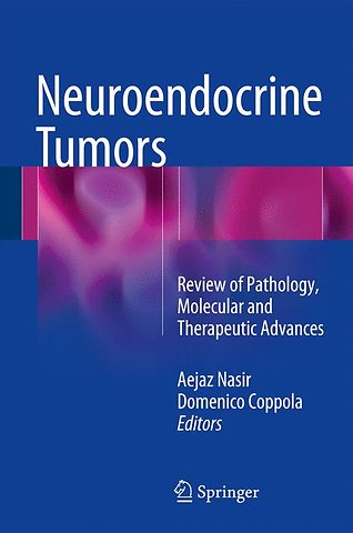 Neuroendocrine Tumors: Review of Pathology, Molecular and Therapeutic Advances