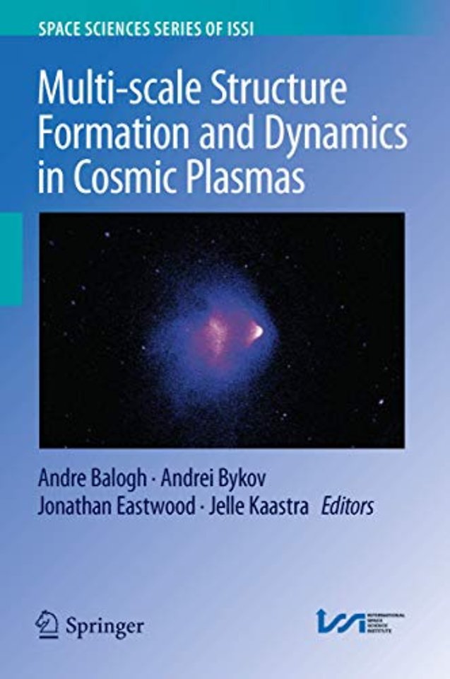 Multi-scale Structure Formation and Dynamics in Cosmic Plasmas