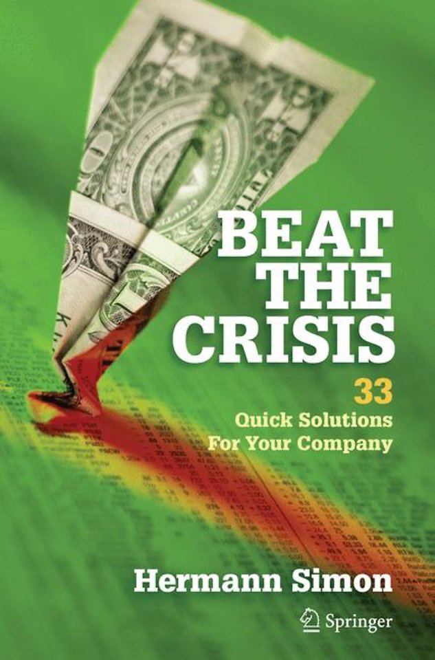 Beat the Crisis: 33 Quick Solutions for Your Company