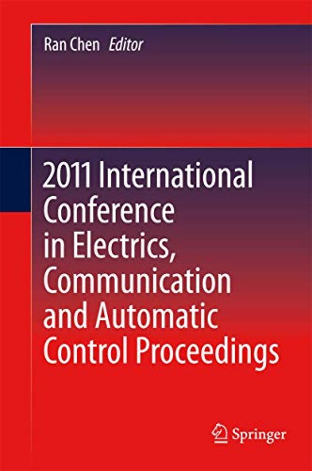 2011 International Conference in Electrics, Communication and Automatic Control Proceedings