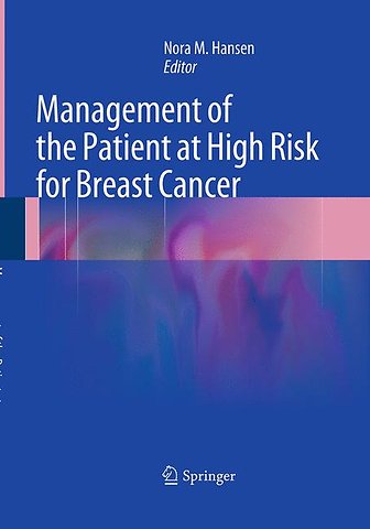 Management of the Patient at High Risk for Breast Cancer