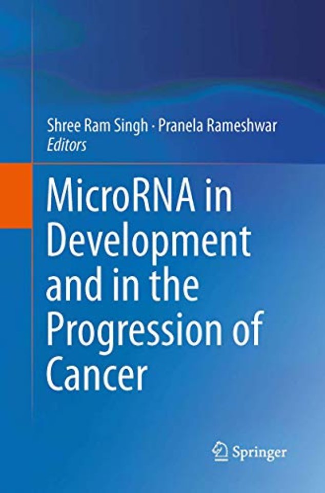 MicroRNA in Development and in the Progression of Cancer