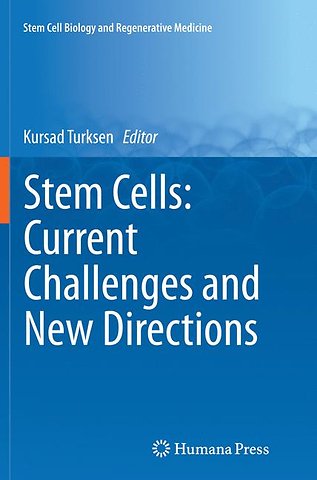 Stem Cells: Current Challenges and New Directions
