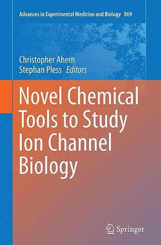Novel Chemical Tools to Study Ion Channel Biology