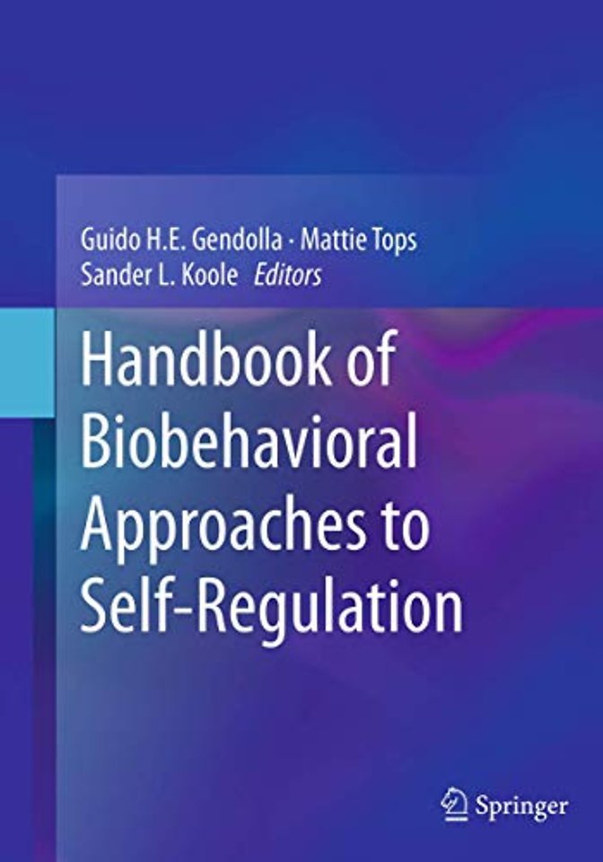 Handbook of Biobehavioral Approaches to Self-Regulation