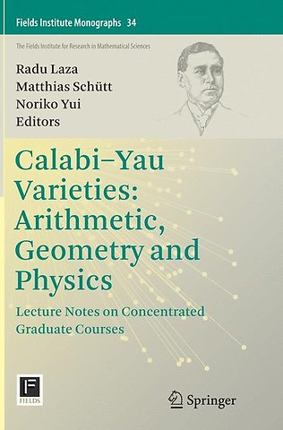 Calabi-Yau Varieties: Arithmetic, Geometry and Physics