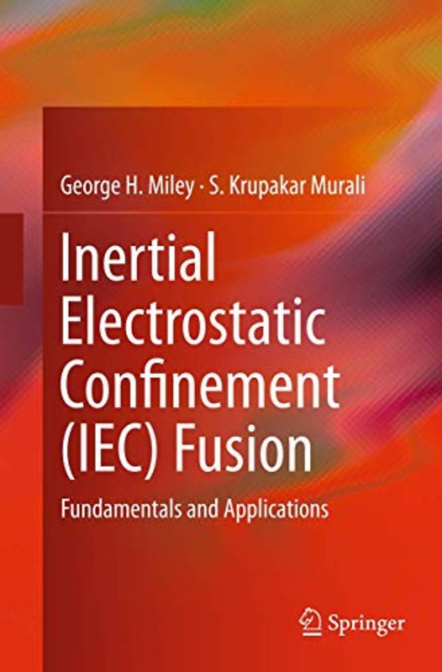 Inertial Electrostatic Confinement (IEC) Fusion