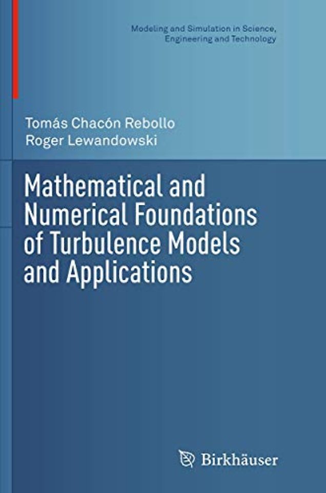 Mathematical and Numerical Foundations of Turbulence Models and Applications
