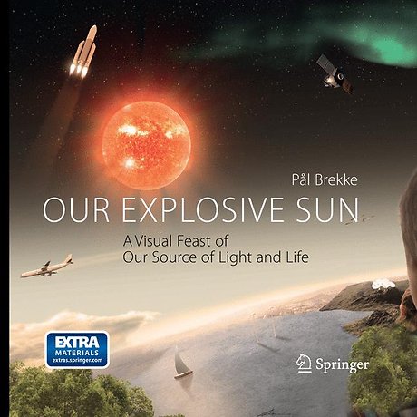 Our Explosive Sun