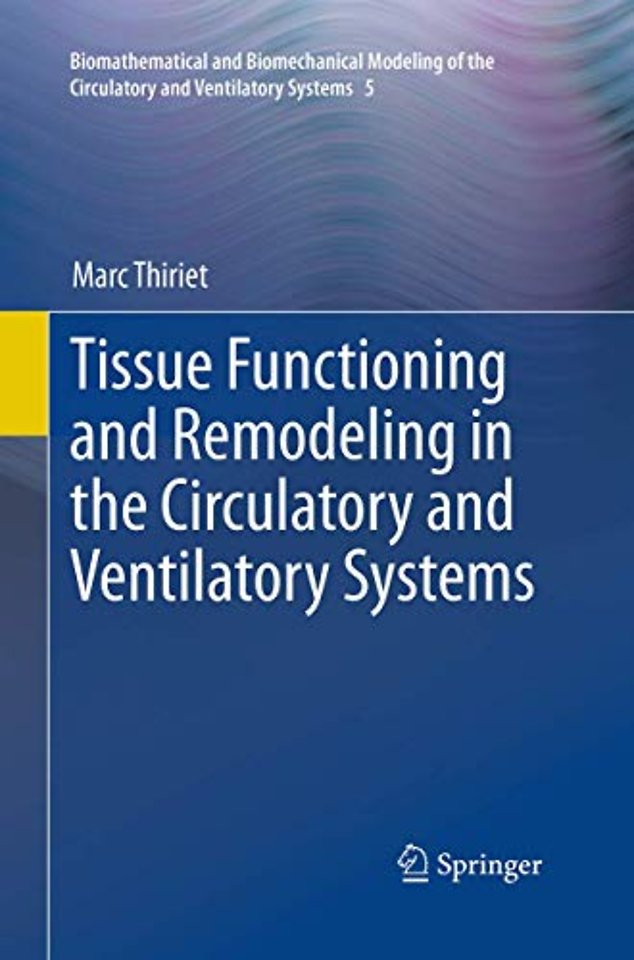 Tissue Functioning and Remodeling in the Circulatory and Ventilatory Systems