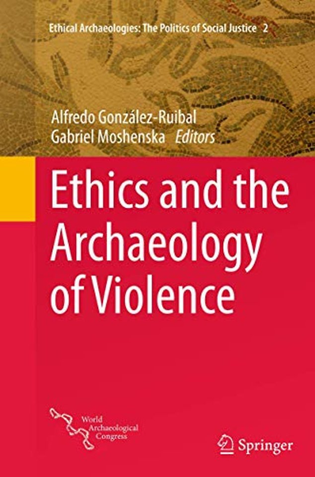 Ethics and the Archaeology of Violence