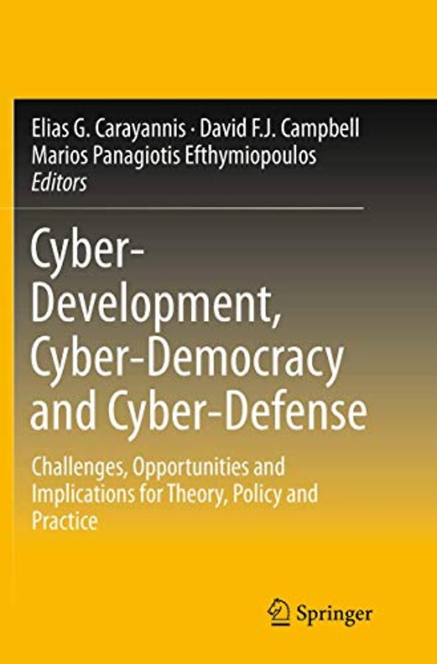 Cyber-Development, Cyber-Democracy and Cyber-Defense