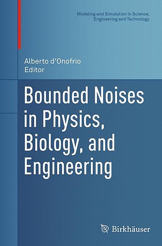 Bounded Noises in Physics, Biology, and Engineering