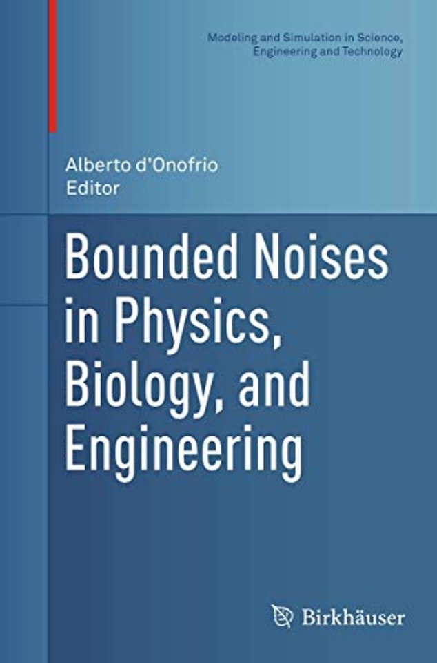 Bounded Noises in Physics, Biology, and Engineering