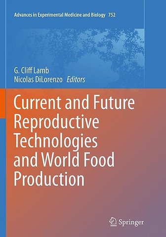Current and Future Reproductive Technologies and World Food Production