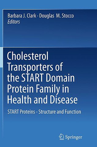 Cholesterol Transporters of the START Domain Protein Family in Health and Disease