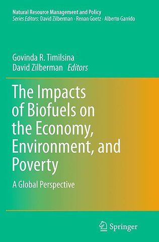 The Impacts of Biofuels on the Economy, Environment, and Poverty