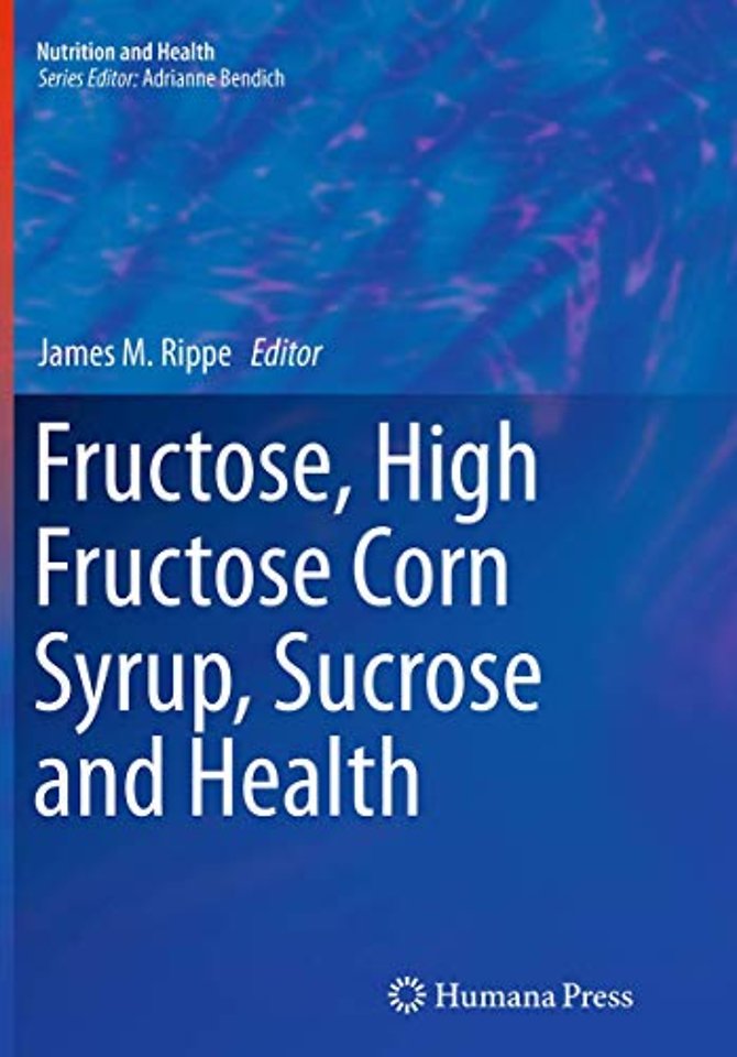 Fructose, High Fructose Corn Syrup, Sucrose and Health