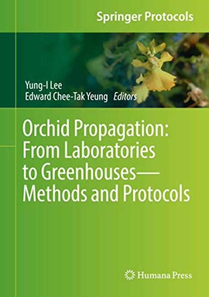 Orchid Propagation: From Laboratories to Greenhouses—Methods and Protocols