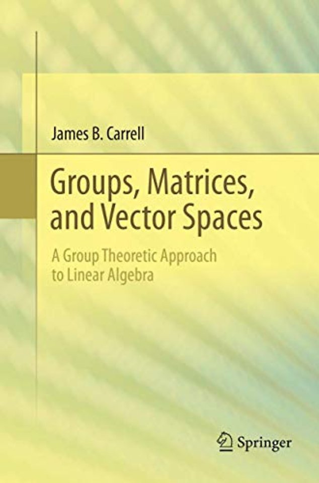 Groups, Matrices, and Vector Spaces