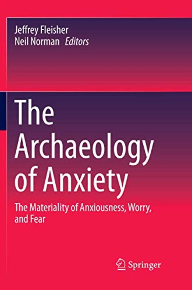 The Archaeology of Anxiety