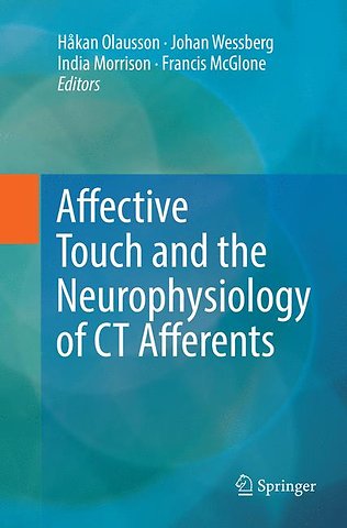 Affective Touch and the Neurophysiology of CT Afferents
