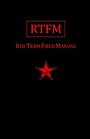 Rtfm: Red Team Field Manual