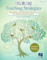 First We Sing! Susan Brumfield Teaching Strategies Revised Edition Rhythmic and Melodic Elements for Intermediate Grades Kodaly-Inspired Resource Pak