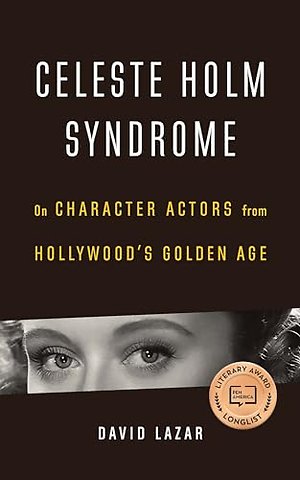 Celeste Holm Syndrome – On Character Actors from Hollywood`s Golden Age