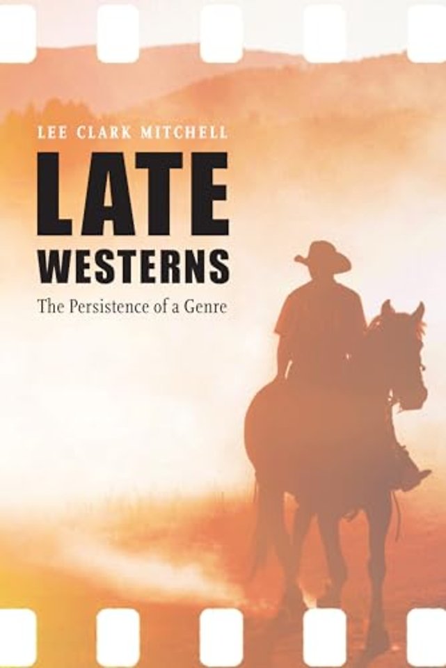 Late Westerns – The Persistence of a Genre