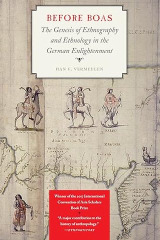 Before Boas – The Genesis of Ethnography and Ethnology in the German Enlightenment