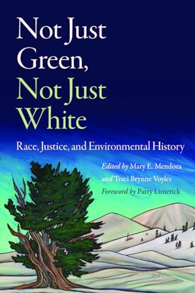 Not Just Green, not Just White – Race, Justice, and Environmental History