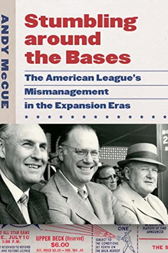 Stumbling Around the Bases – The American League`s  Mismanagement in the Expansion Eras