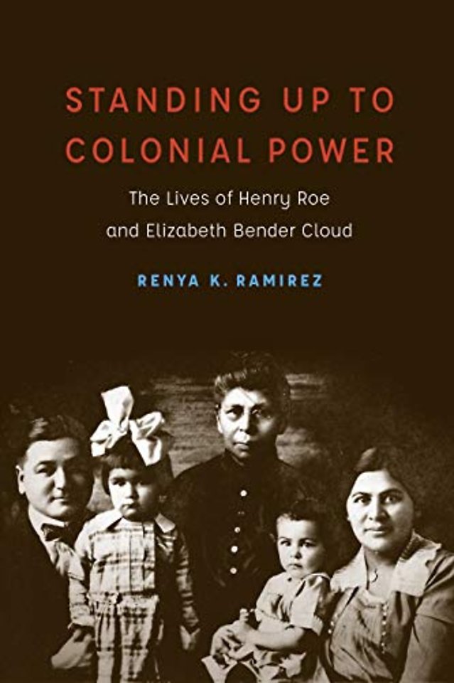 Standing Up to Colonial Power – The Lives of Henry Roe and Elizabeth Bender Cloud