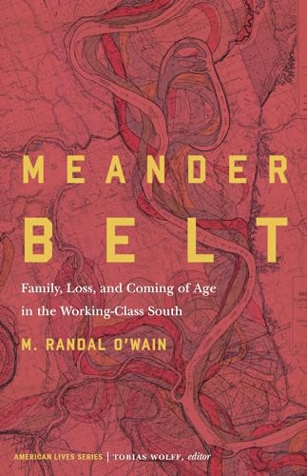 Meander Belt – Family, Loss, and Coming of Age in the Working–Class South