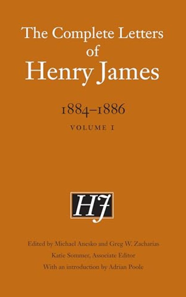 The Complete Letters of Henry James, 1884–1886 – Volume 1