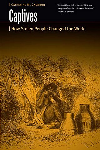 Captives – How Stolen People Changed the World
