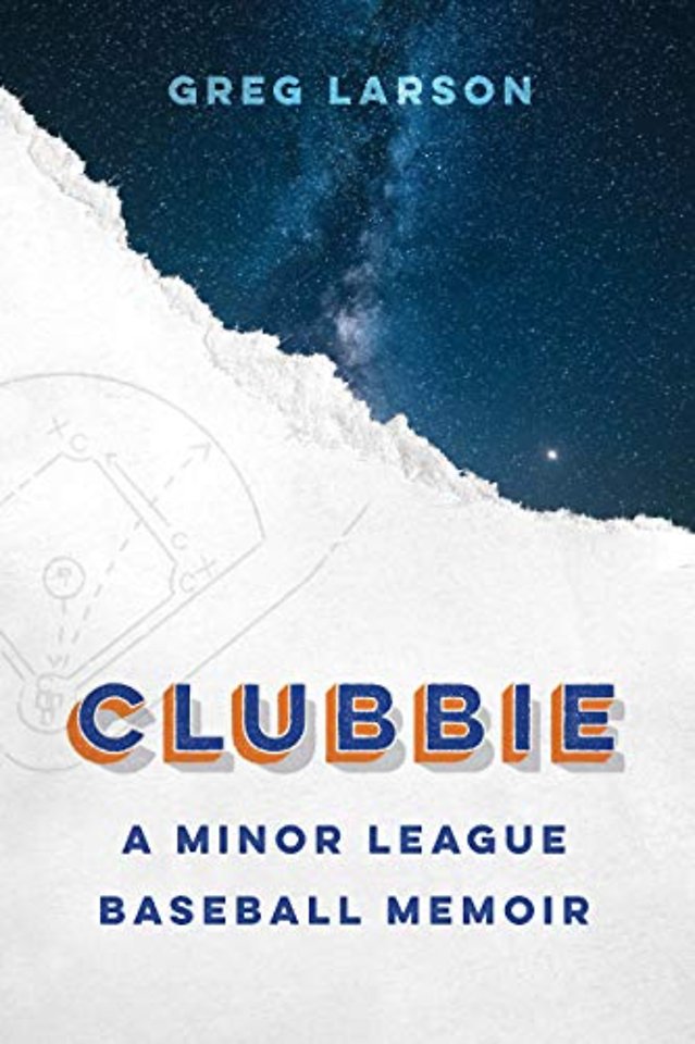 Clubbie – A Minor League Baseball Memoir